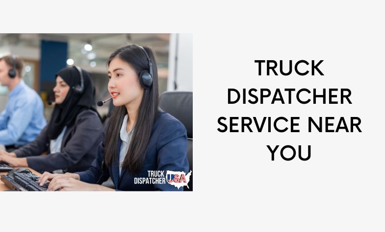 Truck Dispatcher Service Near You.