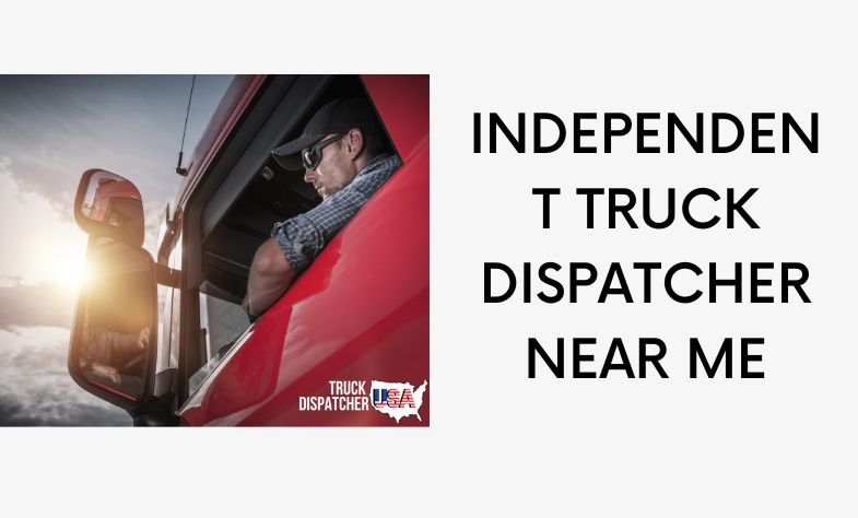 Independent Truck Dispatcher Near Me.