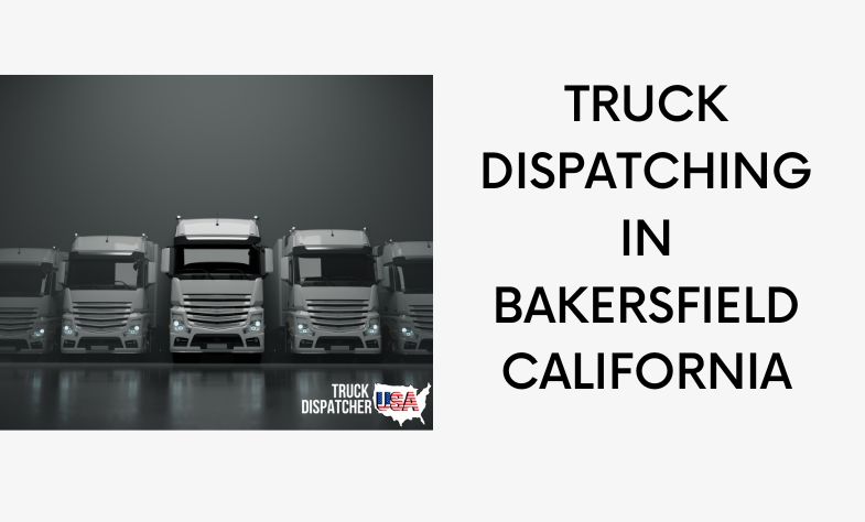 Truck Dispatcher in Bakersfield California