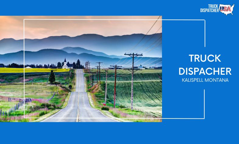 Truck Dispatcher in Kalispell Montana
