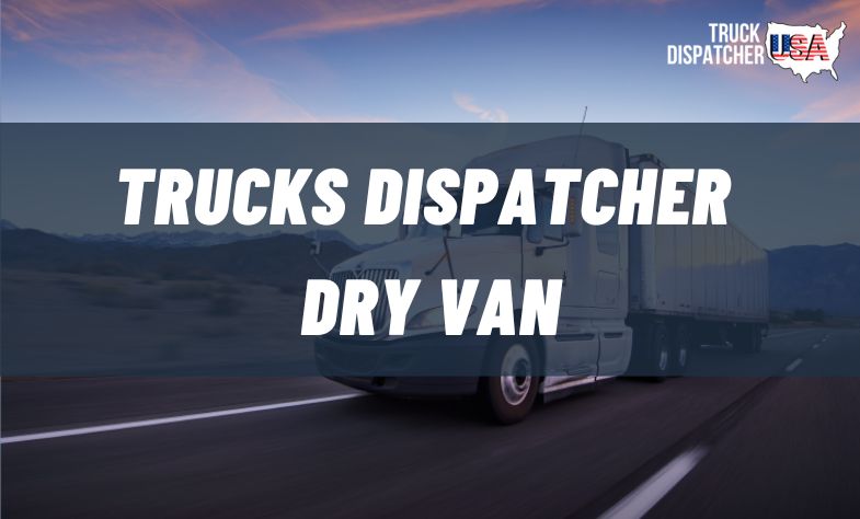 Trucks Dispatcher Dry Van