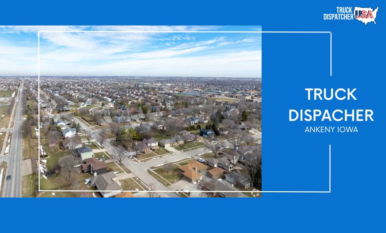 Truck Dispatcher in Ankeny Iowa