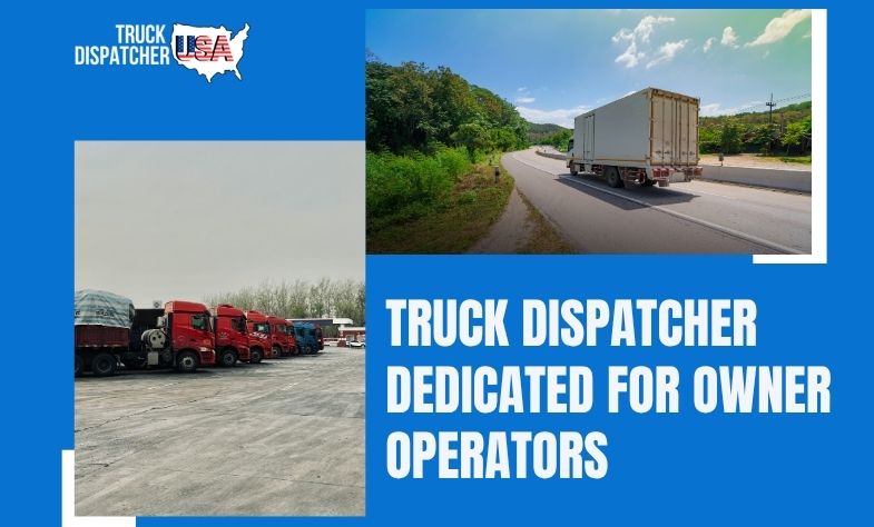 Truck Dispatcher Dedicated for Owner Operators