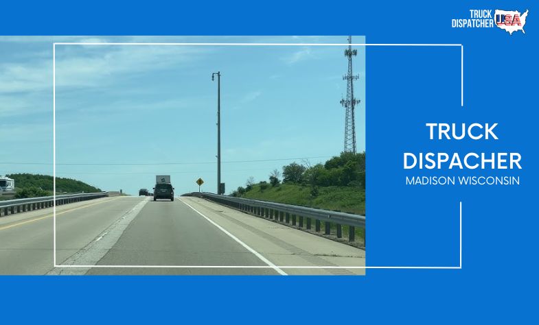 Truck Dispatcher in Madison Wisconsin