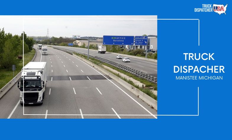 Truck Dispatcher in Manistee Michigan