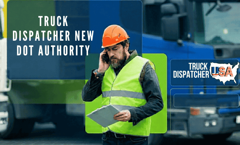 Truck Dispatcher New DOT Authority