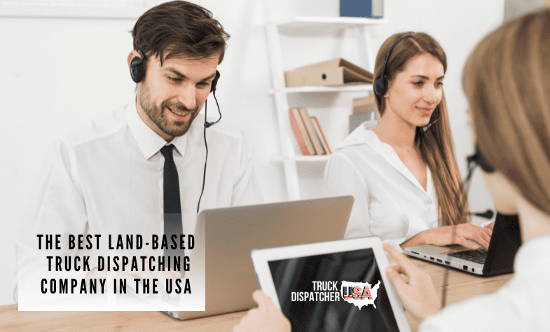 The Best Land-Based Truck Dispatching Company in the USA