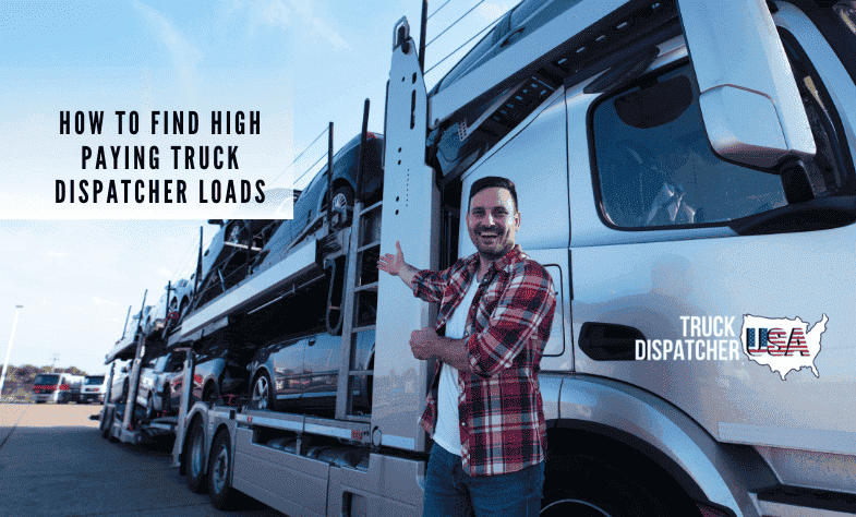 How to Find High Paying Truck Dispatcher Loads