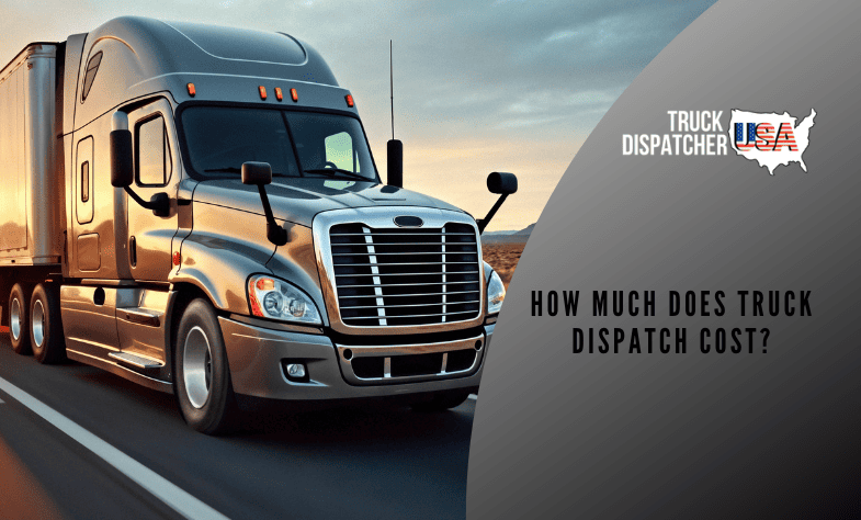 How Much Does Truck Dispatch Cost?